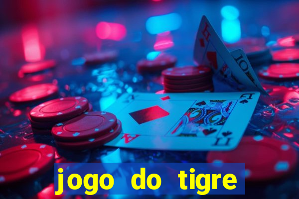 jogo do tigre plataforma nova